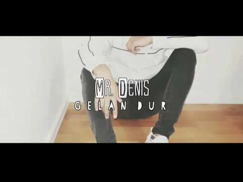 Mr. Denis - Gelan Dur (Official Video) | DH