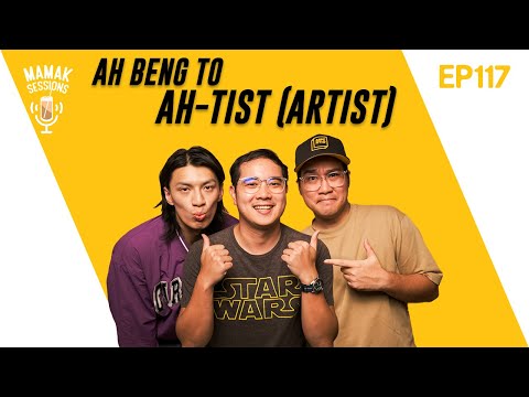 Ah Beng to Ah-Tist (Artist) feat. Jobroseph 啊明哥哥 - Mamak Sessions Podcast EP. 117