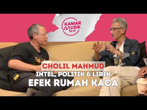 CHOLIL MAHMUD: INTEL, POLITK & LIRIK EFEK RUMAH KACA