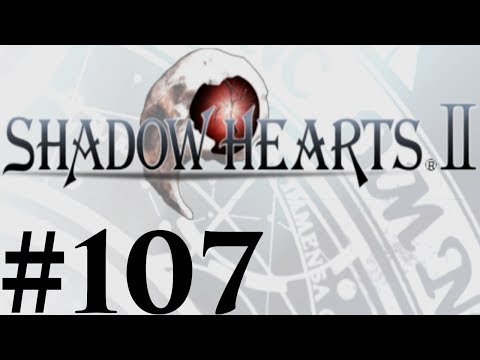 Let's Play Shadow Hearts II Covenant Part #107 I Almost Feel Bad