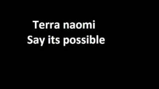 Terra naomi - Say its possible