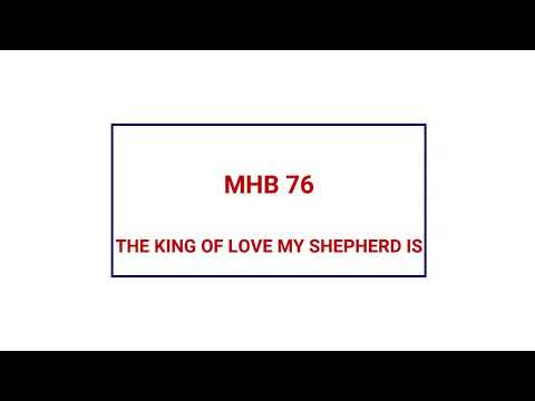 MHB 76 - THE KING OF LOVE MY SHEPHERD IS @wesleycathedraleffiduase7847