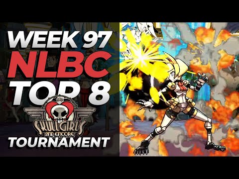 Skullgirls 2nd Encore | Top 8 | NLBC Online #97 Tournament