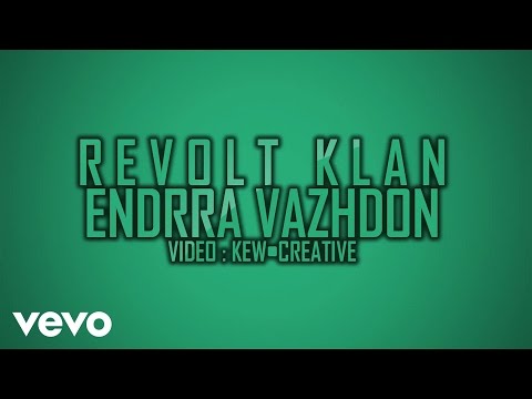 Revolt Klan - Endrra Vazhdon (Lyric Video)