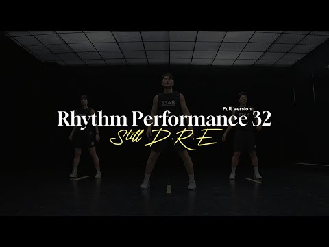 Rhythm Performance 32 – Still D.R.E | Tabata Full Version l