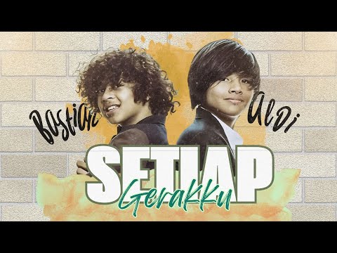 Bastian & Aldy (Coboy Junior -2) - Setiap Gerakku