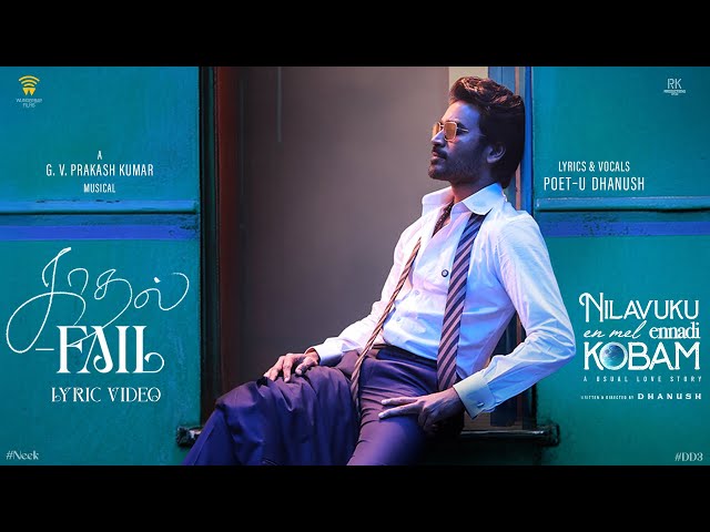 Kadhal Fail Lyrics English Translation – NEEK (Tamil) | Dhanush