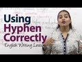 How to use Hyphen ( - ) correctly? -  English Grammar / writing lesson