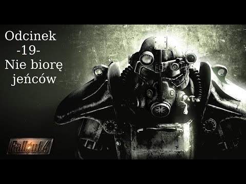 Zagrajmy w Fallout 4 Tryb Przetrwanie (ALL DLC) - 19 - Nie biorę jeńców - Gameplay PL