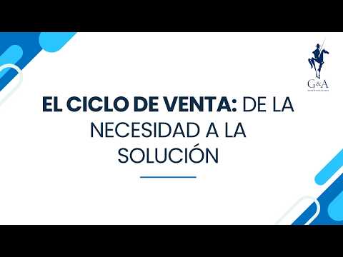 Ciclo de venta de la necesidad a la solución