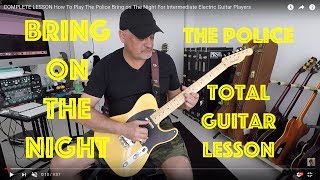 COMPLETE GUITAR LESSON How To Play The Police Bring on The Night For Intermediate Players