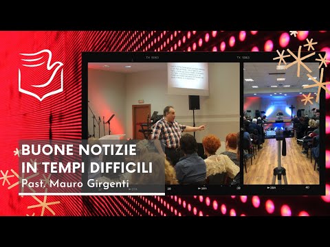Buone notizie in tempi difficili - Past. Mauro Girgenti