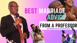 Marriage Advice You Ever Need From A Professor Of Makerere University