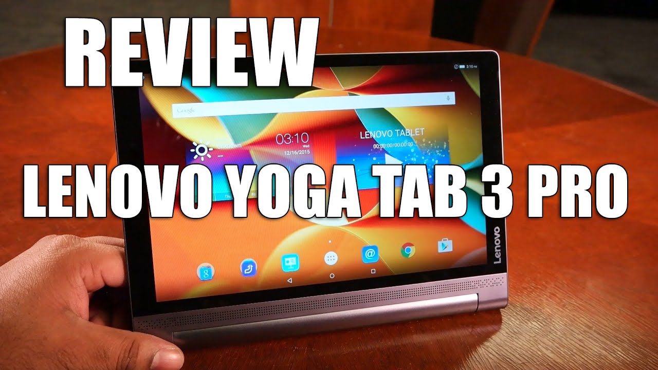Review: Lenovo Yoga Tab 3 Pro, A Mean Media Consumption Machine
