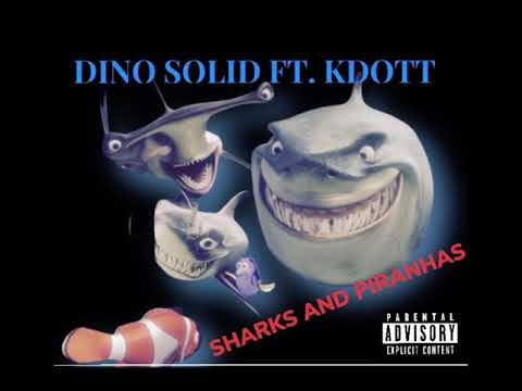 Dino Solid ft. Kdott - Sharks And Piranhas (Official Audio)