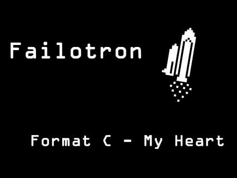 Failotron - Format C - My Heart [1080p]