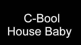C-Bool - House Baby