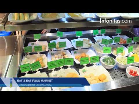 Eat & Eat Food Market Kelapa Gading Eat & Eat Food Market Kelapa Gading