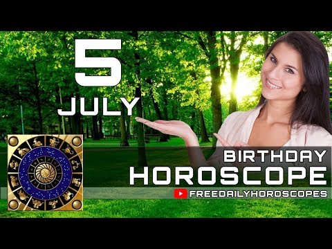 July 5 - Birthday Horoscope Personality