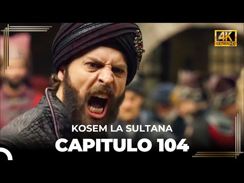 Kosem La Sultana | Capítulo 104 (4K)