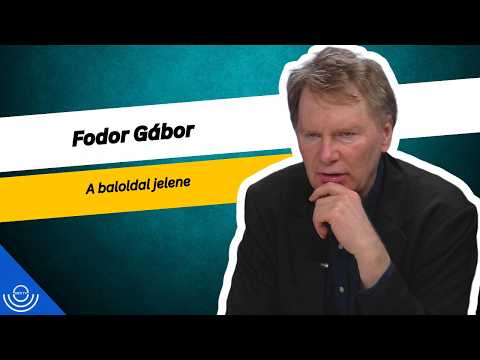 Pirkadat: Fodor Gábor – A baloldal jelene