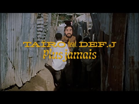 Taïro feat. Def J - Plus jamais