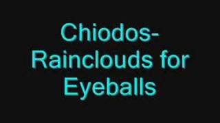 Chiodos-Rainclouds for Eyeballs