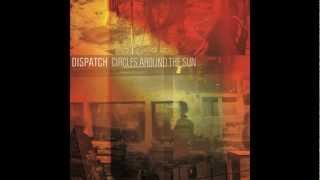 Dispatch - NOT MESSIN&#39; - Circles Around the Sun (lyrics in the description)