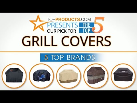 Best Grill Cover Reviews – How to Choose the Best Grill Cover