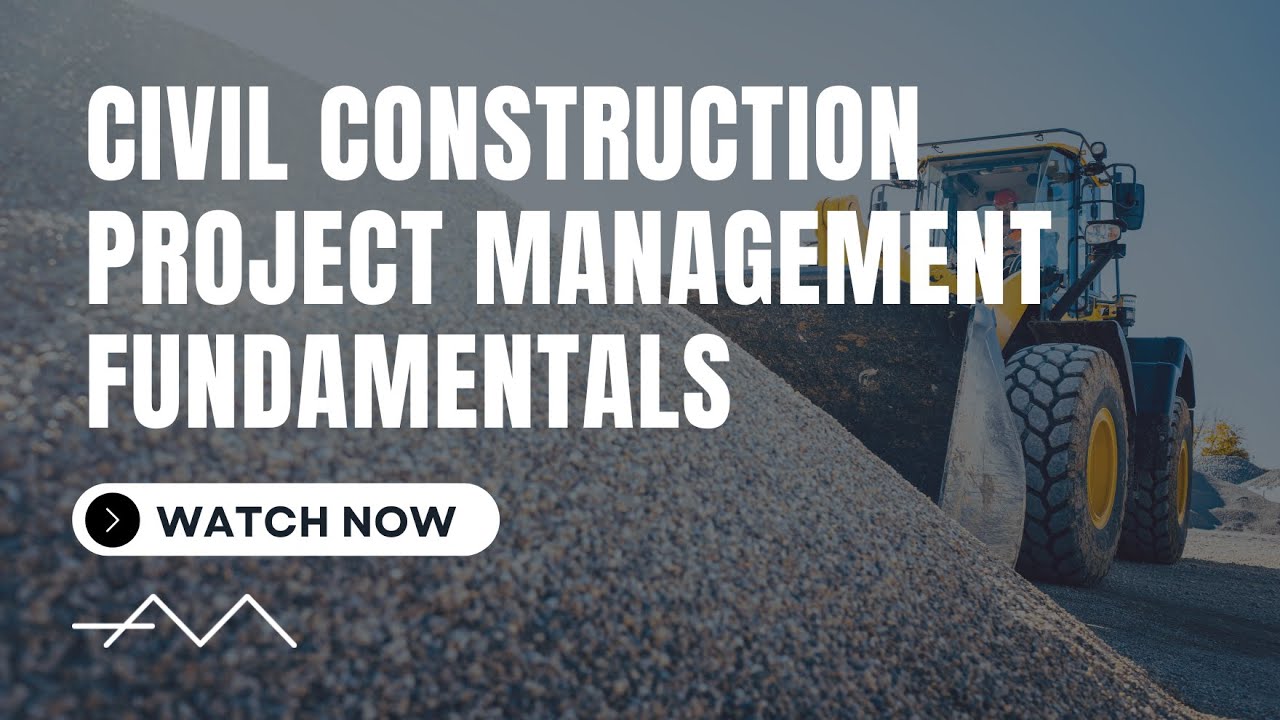 Civil Construction Project Management Fundamentals Course Introduction