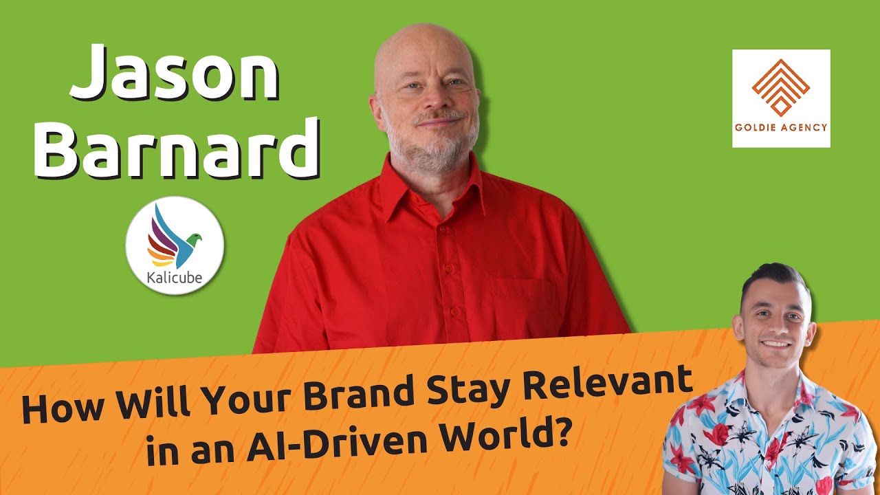 How Will Your Brand Stay Relevant in an AI-Driven World? - Kalicube Knowledge Nuggets