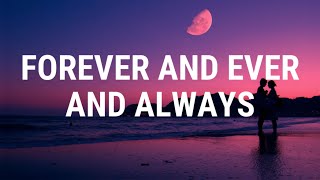 Ryan Mack - Forever and Ever and Always (Lyrics)
