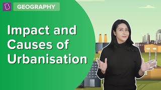 Impact And Causes Of Urbanisation | Class 8 - Geography | Learn With BYJU'S