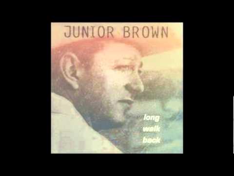 Just a Little Love - Junior Brown