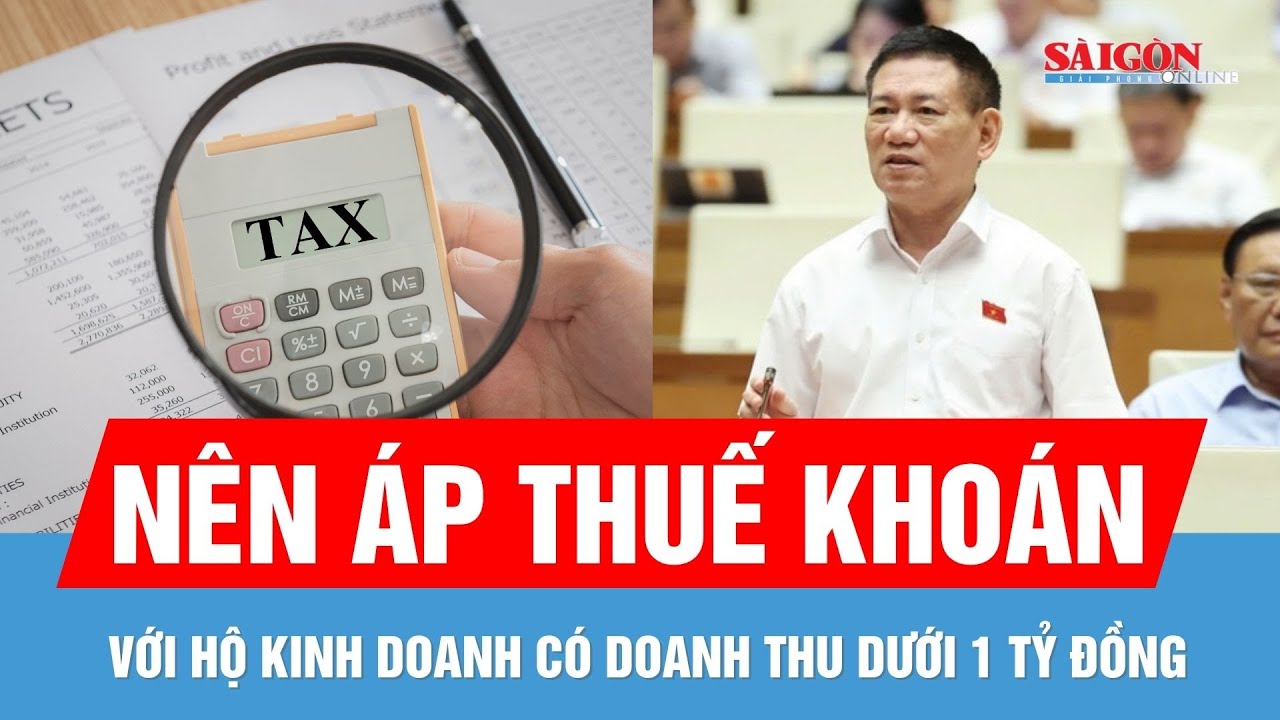 Phó Thủ tướng Chính phủ Hồ Đức Phớc: “Áp thuế khoán với hộ kinh doanh có doanh thu dưới 1 tỷ đồng”