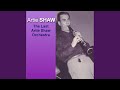 Love Walked In - Artie Shaw - Topic Love Walked In