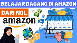 CARA BERJUALAN DI AMAZON DARI INDONESIA - BELAJAR EKSPOR DARI NOL - CARA DAFTAR AMAZON SELLER