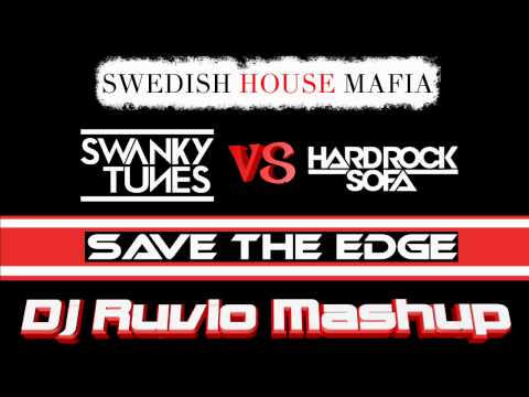 Swedish House Mafia vs Swanky Tunes & Hard Rock Sofa - Save The Edge (Dj Ruvio Mashup)