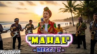 Download lagu Mahal - Meggy Z | Cover Versi Reggae SKA mp3 Download lagu Mahal - Meggy Z | Cover Versi Reggae SKA mp3