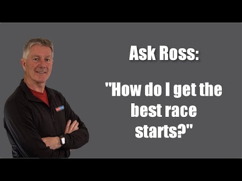 Ask Ross: How Do I Get the Best Race Starts?