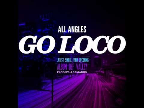 ALL ANGLES - ''GO LOCO" (NEW MUSIC 2012)