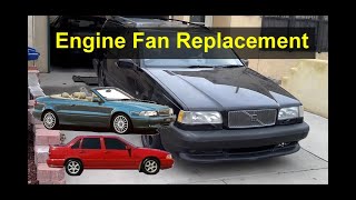 How to replace the engine radiator fan in a Volvo 850, S70, V70, V70XC, V70R, etc. P80 - VOTD