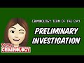 Preliminary Investigation | Criminology Term of the Day