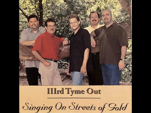 Singing on Streets of Gold -IIIrd Tyme Out (Full Album)