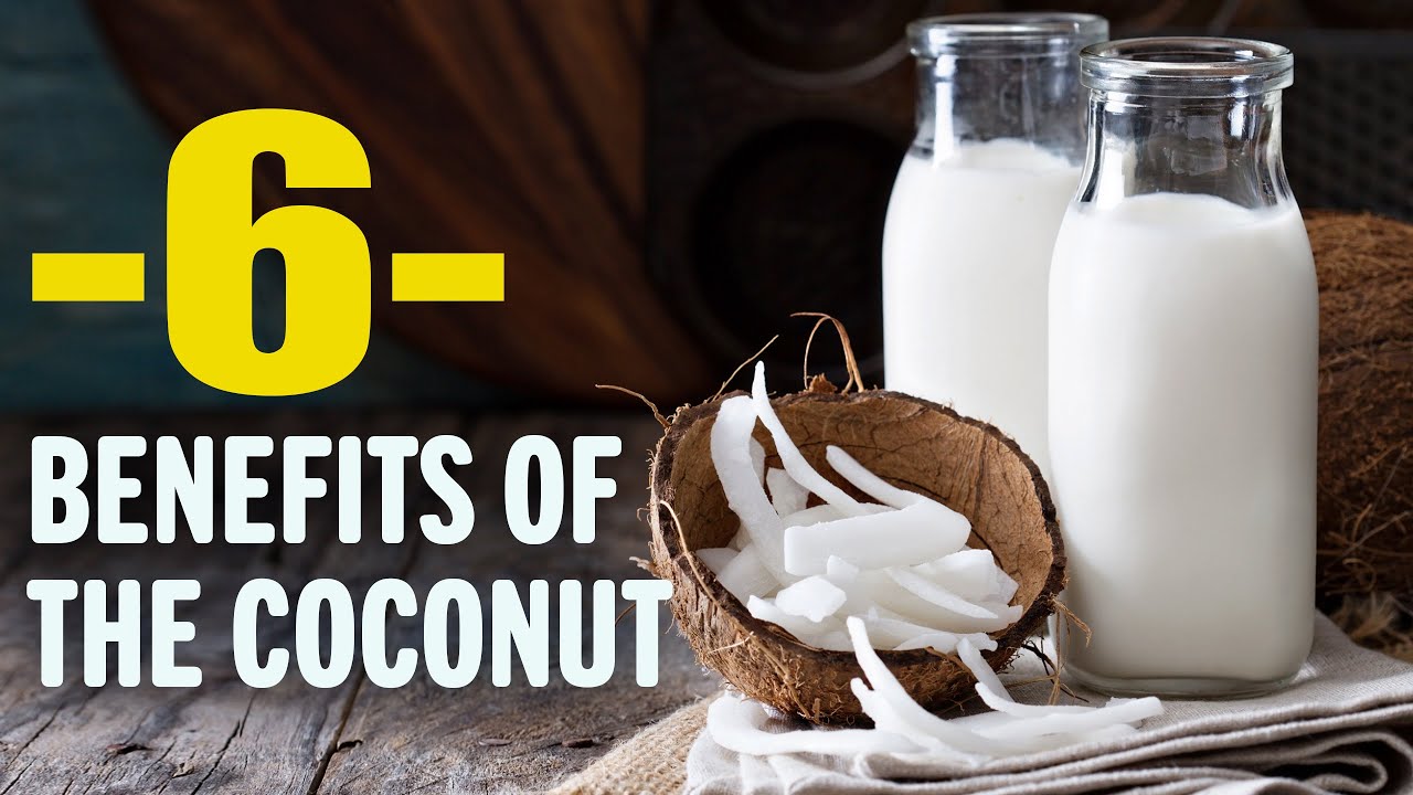 6 Benefits of Coconut! | Benefits of | Healthy Living Tips