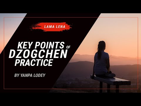 Key Points of Dzogchen Practice by Yanpa Lodey  (Public)