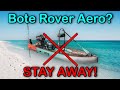 Why You Should Not Buy a Bote Rover Aero!