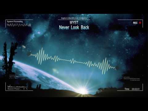 MYST - Never Look Back [HQ Edit]