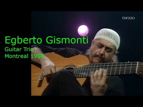 Egberto Gismonti Trio ''Guitar Session'' Montreal 1998