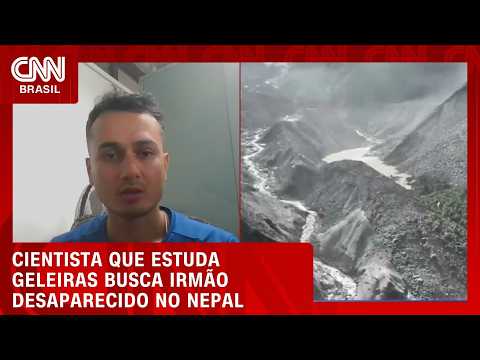 Nepal: cientista que estuda geleiras busca irmão desaparecido | LIVE CNN